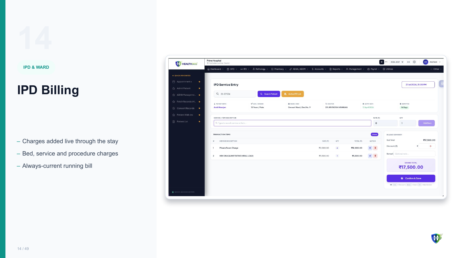 IPD Billing screen in Healthixio hospital management software — Charges added live through the stay. Bed, service and procedure charges. Always-current running bill